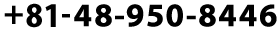Telephone Number：+81-48-988-1130