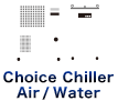 Choice Chiller, Water/Air-cooling